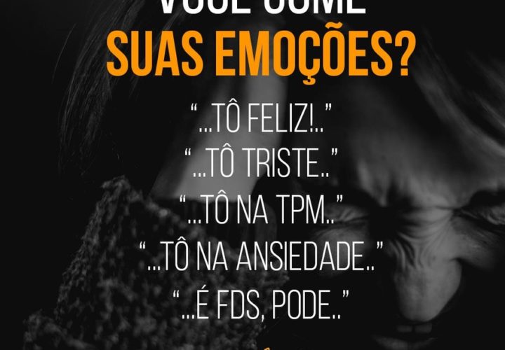 Você come suas emoções?